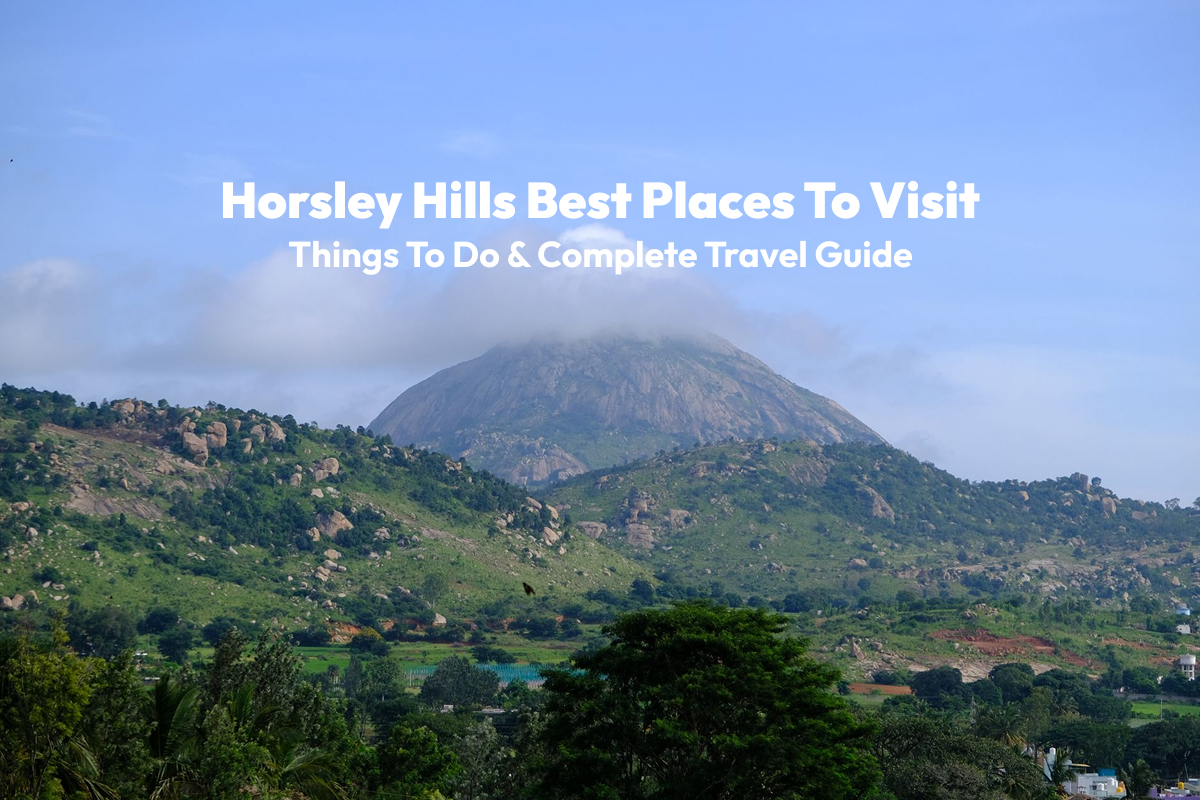 Horsley Hills: Best Places to Visit, Things to Do & Complete Travel Guide